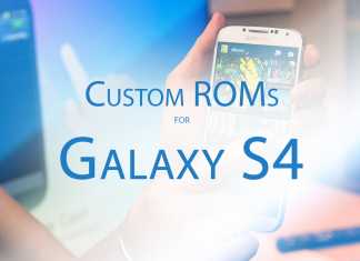 custom roms for galaxy s4