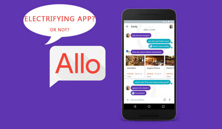 Google Allo – Most Electrifying App ? Google Allo – Most Electrifying App ?