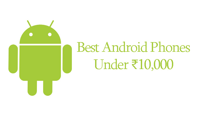 Best Android Phones Under ₹10000 in India