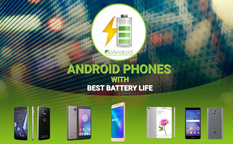 Android Phones with Best Battery Life (2017)