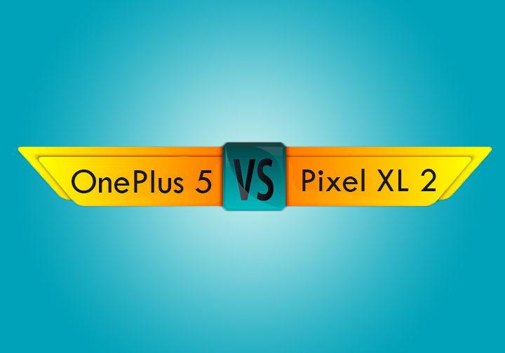 oneplus 5 vs pixel xl 2