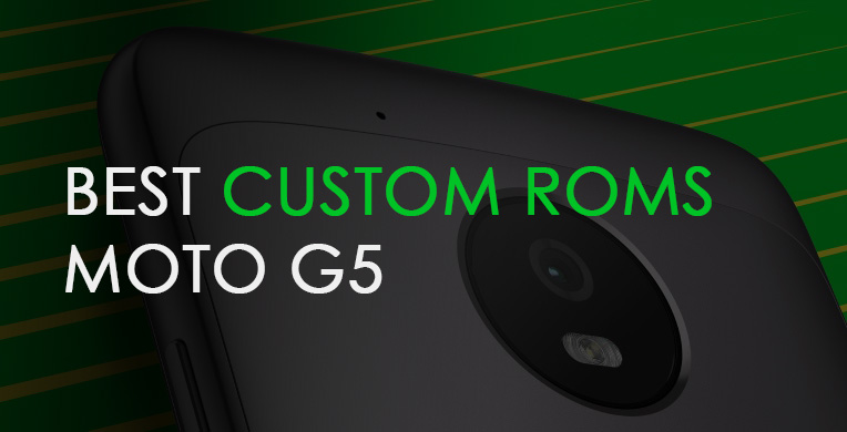 moto g5 custom roms