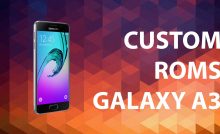 best custom roms for galaxy a3