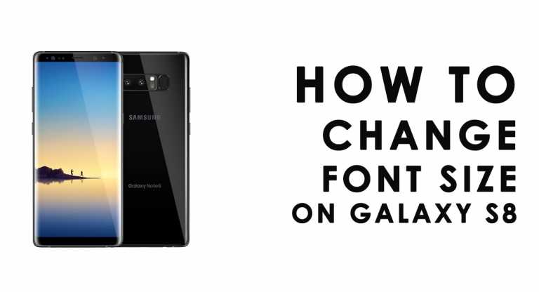 How to change font size on Galaxy Note 8