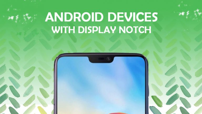 List of Best Android Smartphones with a Display Notch (2018)