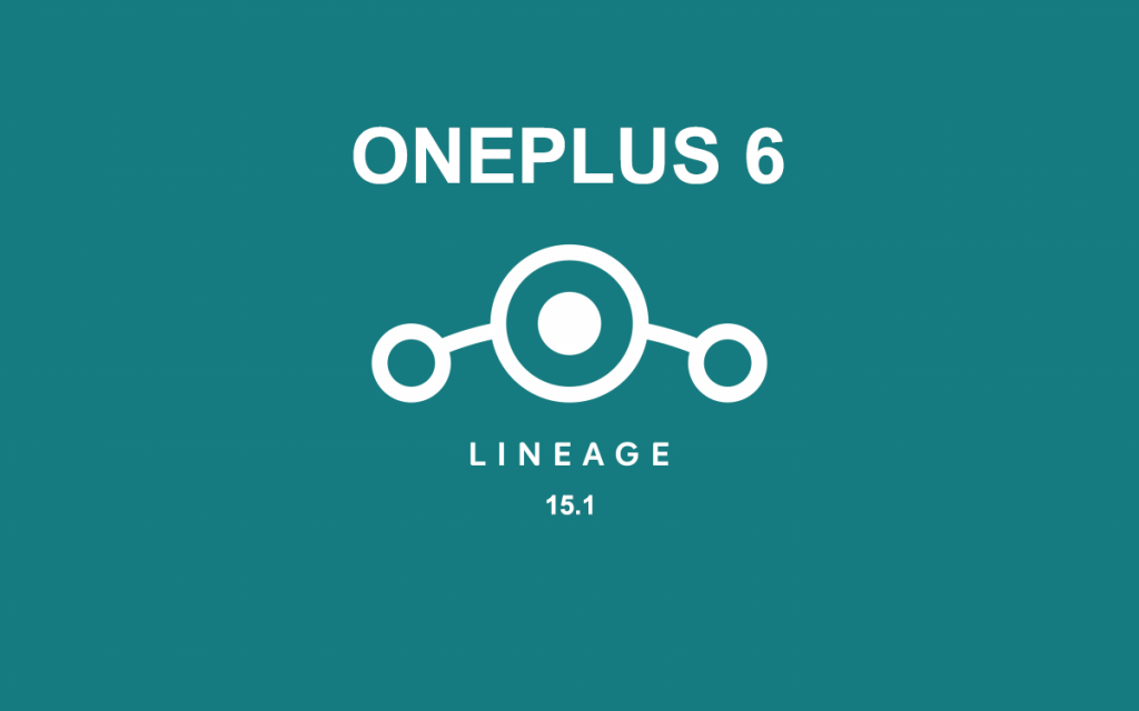  install lineageos 15.1 on oneplus 6