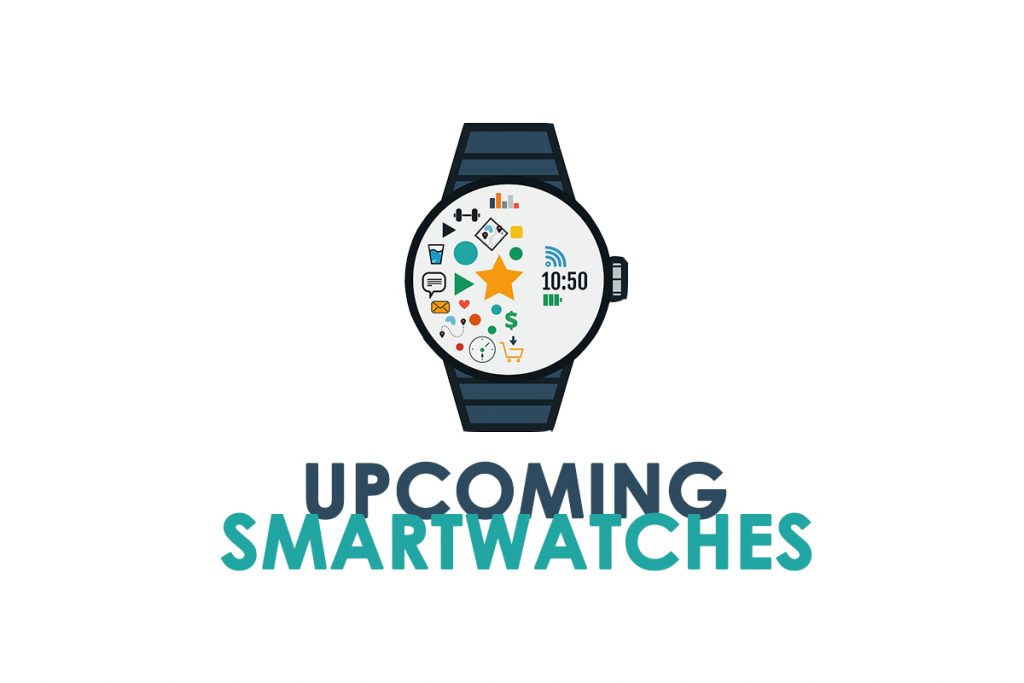 upcoming smartwatches 2018