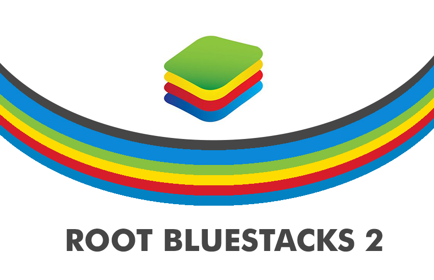root bluestacks 2