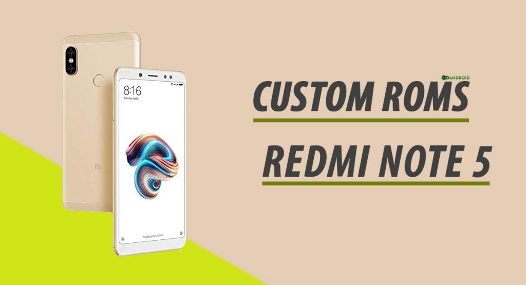 custom roms redmi note 5 pro