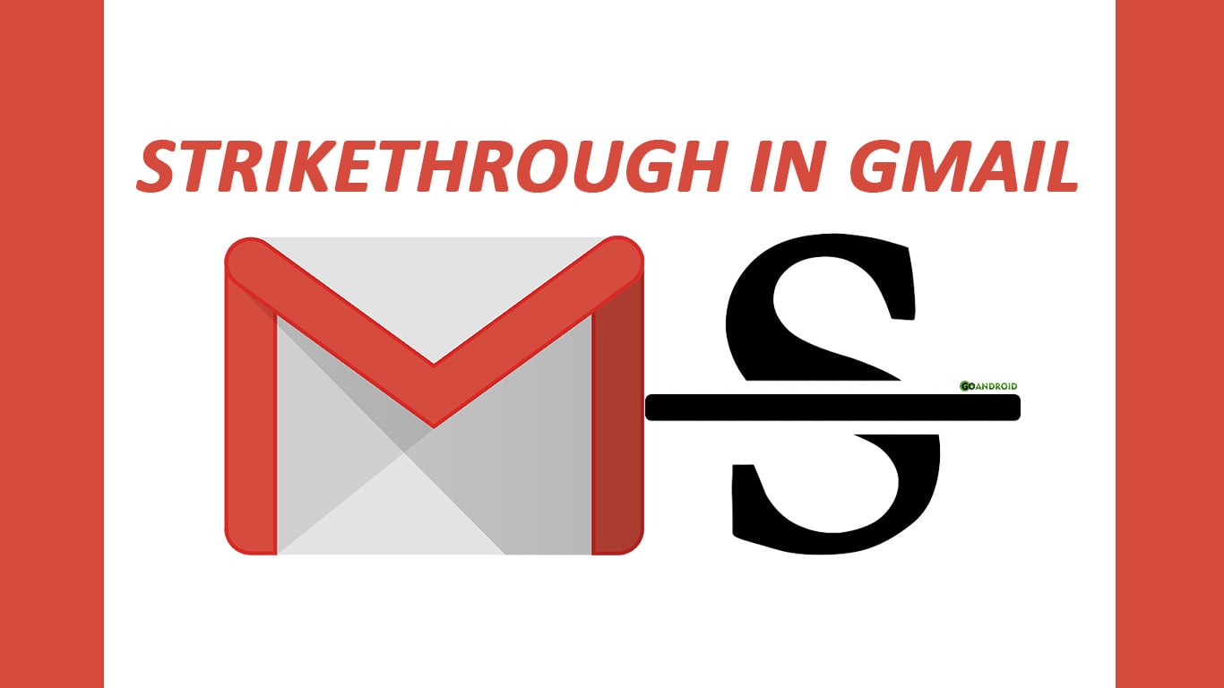 How to do Strikethrough in Gmail - Crossout Text in 2019