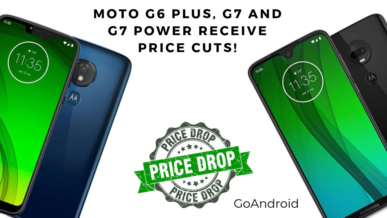 [deal alert] motorola g6 plus, g7, g7 power receives a major price-cut in india