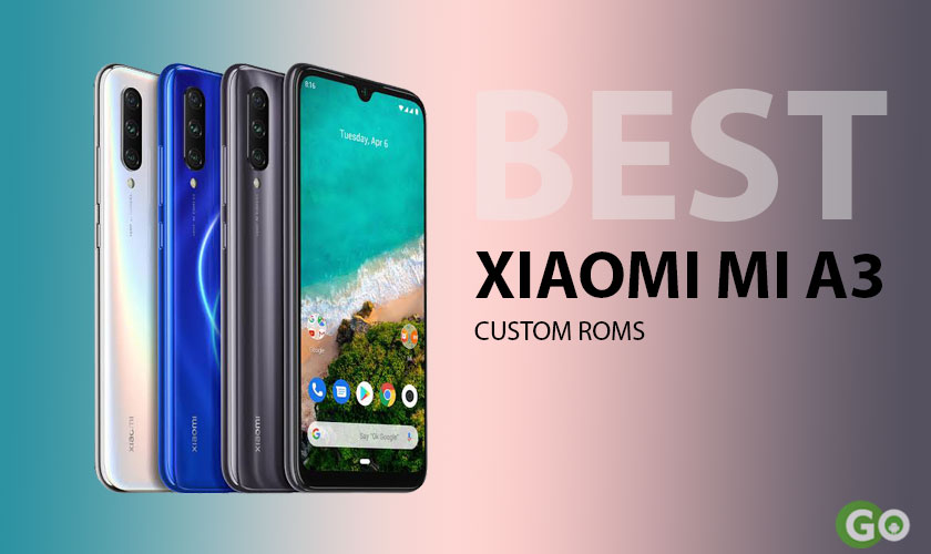 best custom roms xiaomi mi a3