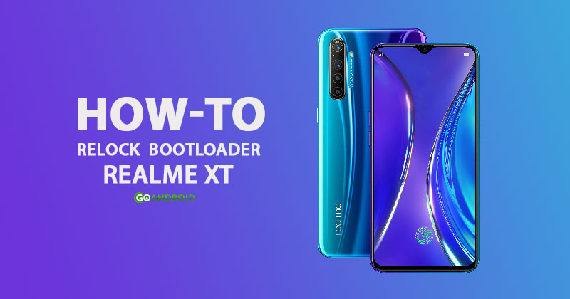 how to relock bootloader realme xt