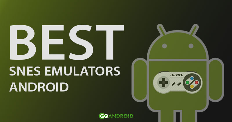 best snes emulators for android