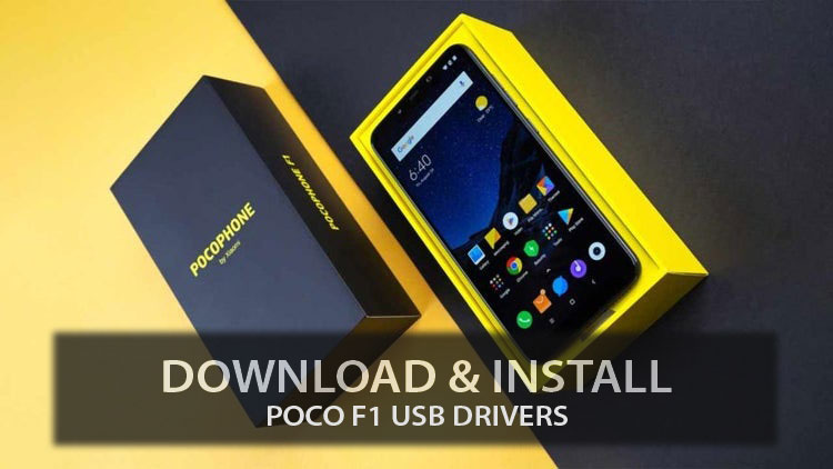 download and install the latest poco f1 usb drivers