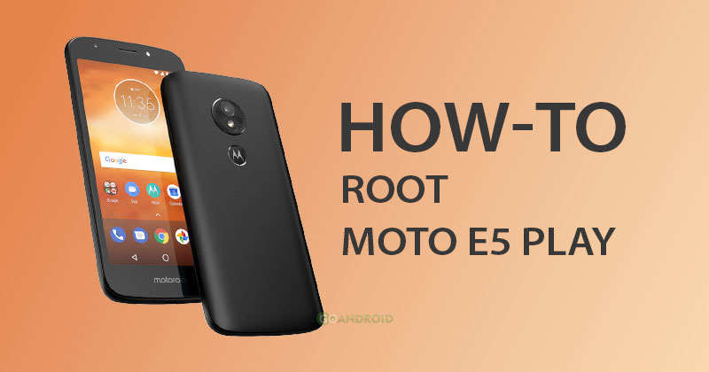 how-to-root-moto-e5-play