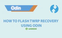 How to Flash TWRP Recovery using Odin