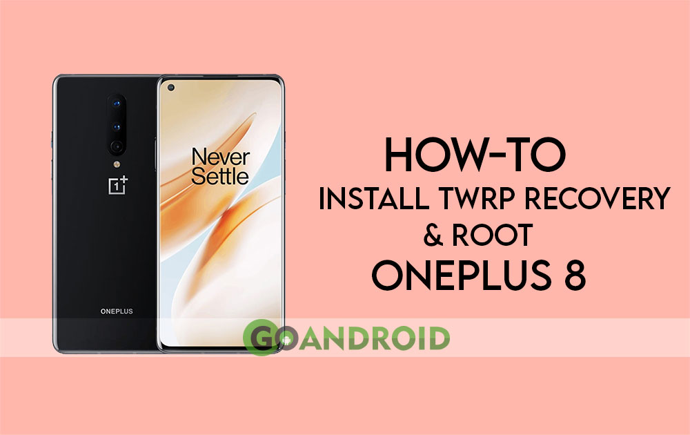 how to install twrp recovery and root oneplus 8 using magisk