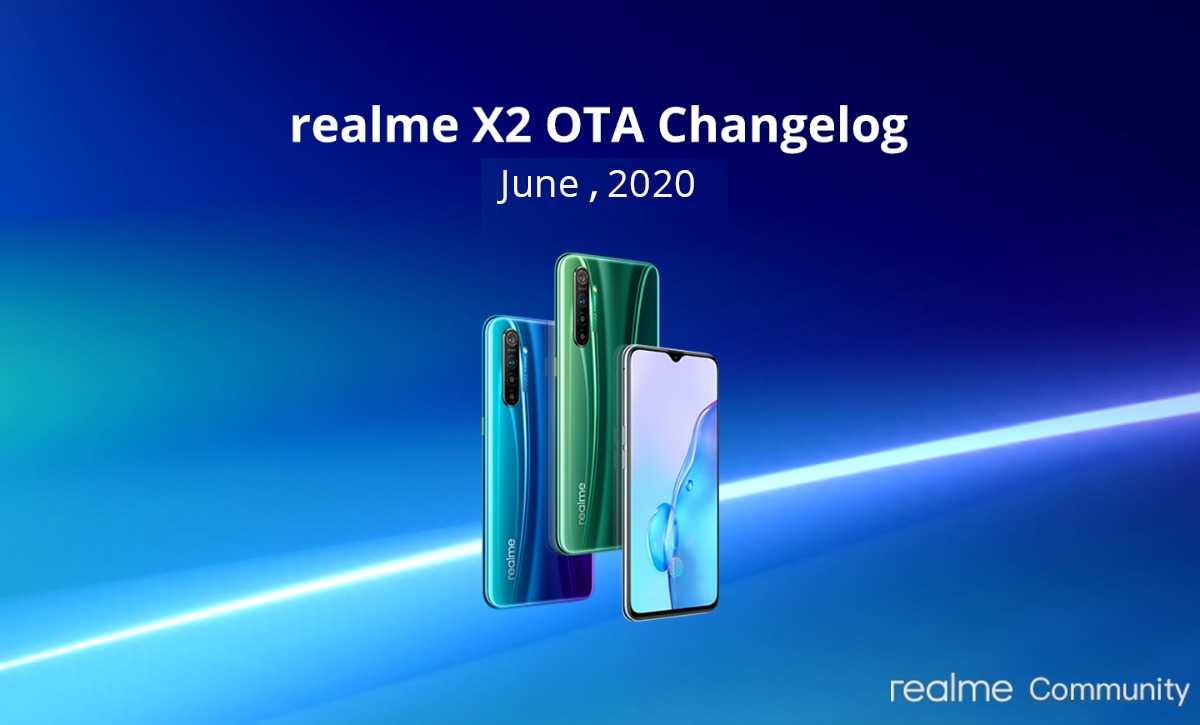 [update: download ozip file] realme updates: realme x2 and 6 pro receives june 2020 security patch in europe, india, indonesia and china