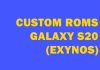 galaxy s20 exynos custom roms