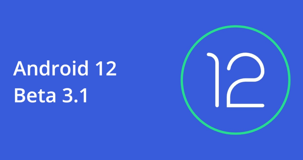 Android 12 Beta 3.1 