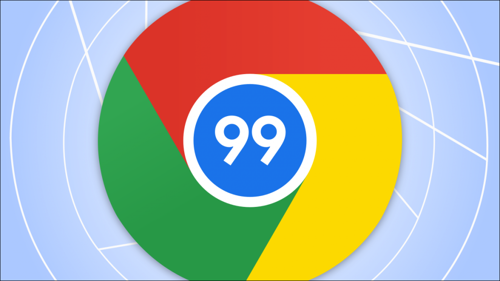 Chrome 99