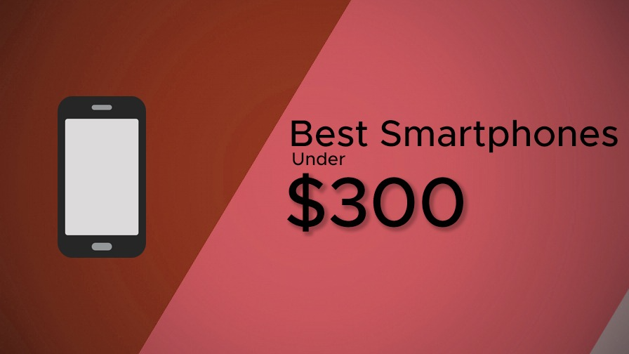 best smartphones under $300