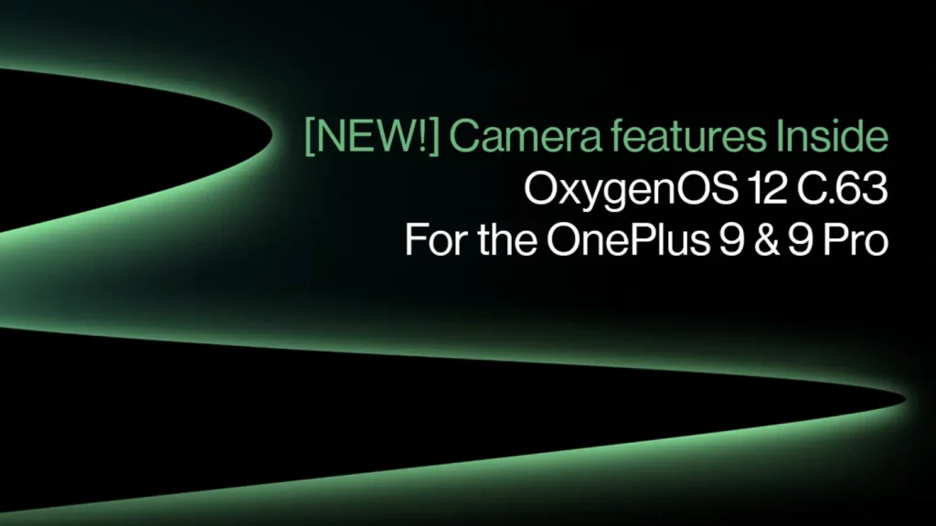 oneplus 9 & 9 pro gets oxygenos 12 c.63 update with new camera features