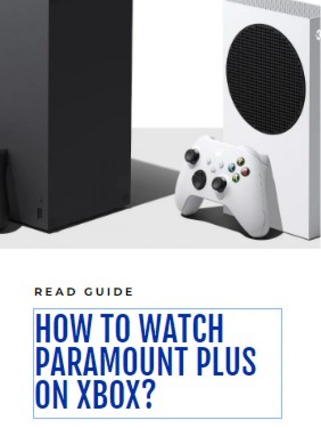How to watch Paramount Plus on Xbox?