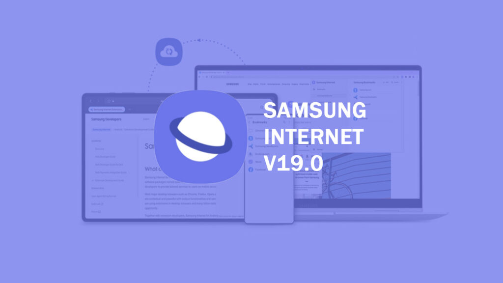 samsung internet 19 stable finally rolls out with new privacy features