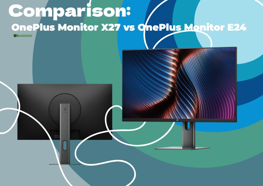 comparison: oneplus monitor x27 vs oneplus monitor e24