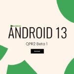 android 13 qpr2 beta 1