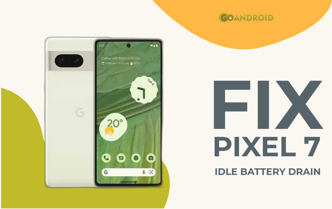 fix pixel 7 idle battery drain issue