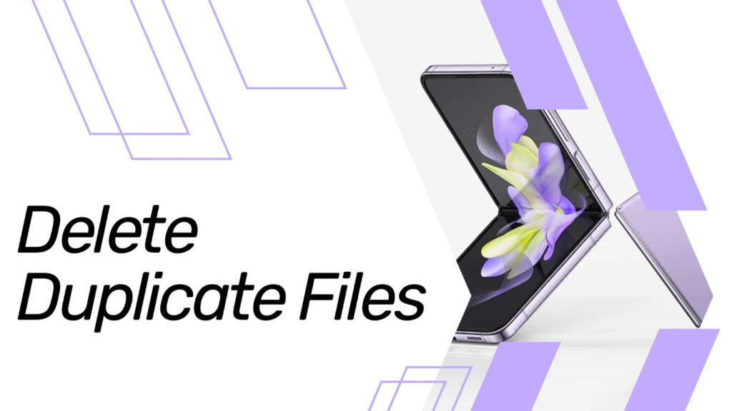 delete duplicate files on samsung galaxy phones