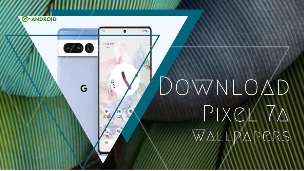 download google pixel 7a wallpapers [qhd+]