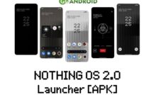 Download Latest Nothing OS 2.0 Launcher APK
