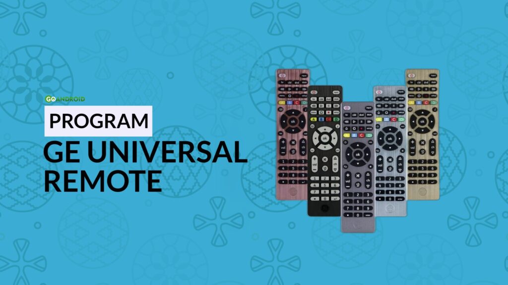 complete guide to program ge universal remote: codes and setup