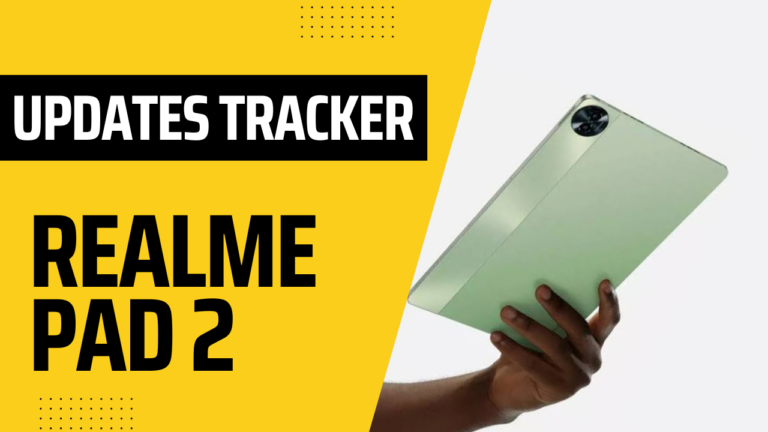 [Update: September 2023 Security Patch] Realme Pad 2 Updates Tracker