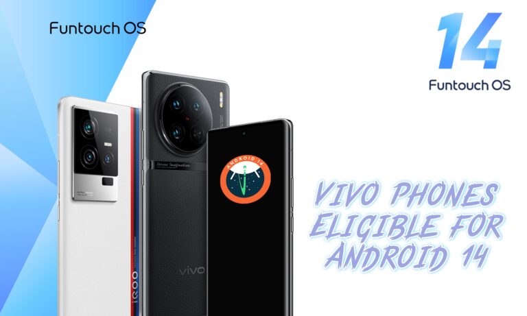 List of Vivo Phones eligible for Funtouch OS 14 based on Android 14